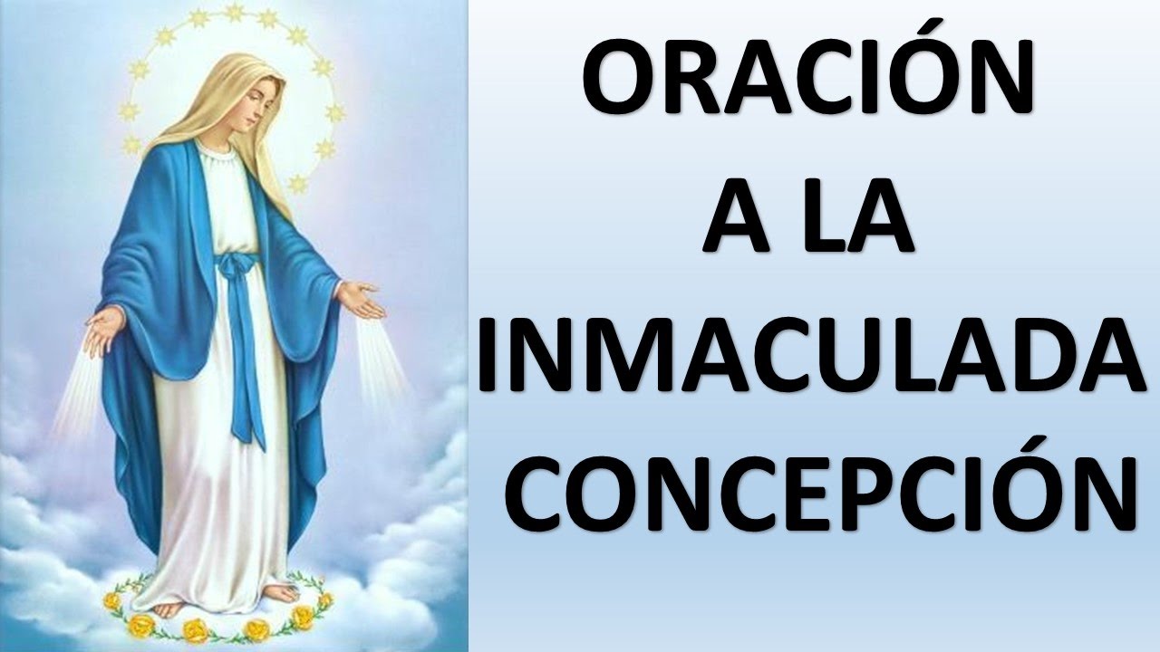 ▶ ORACI&Oacute;N A LA INMACULADA CONCEPCI&Oacute;N DE MAR&Iacute;A &ndash; ORACION Y PAZ