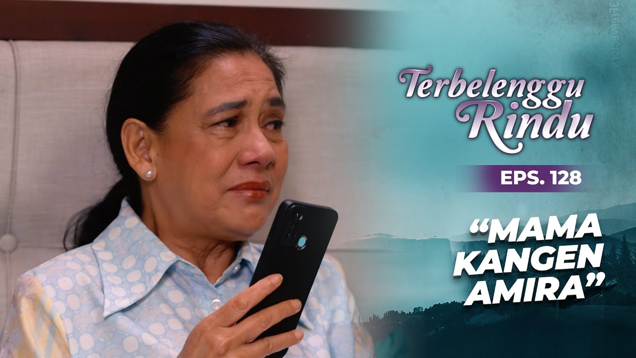 Sedih Banget! Mama Ratna Sangat Merindukan Amira | TERBELENGGU RINDU | EPS. 128 (2/3)