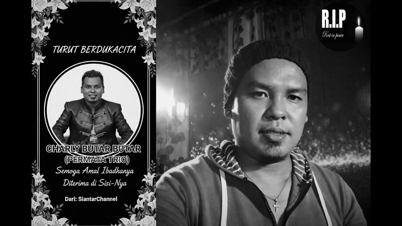 Selamat Jalan Charly Butar Butar I  Ciptaan Asenk Lee Saragih