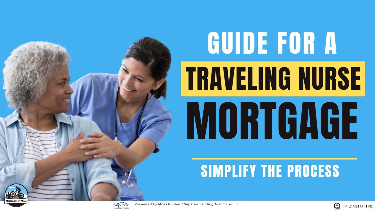 Unbelievable: See How a Traveling Nurse Scores a Mortgage Loan!