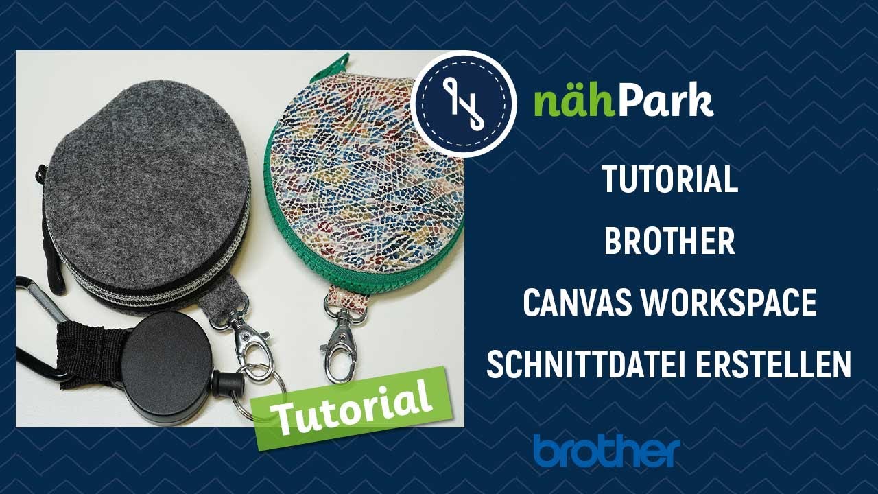 Tutorial - BROTHER Canvas Workspace - Schnittmuster f&uuml;r eine M&uuml;nztasche erstellen