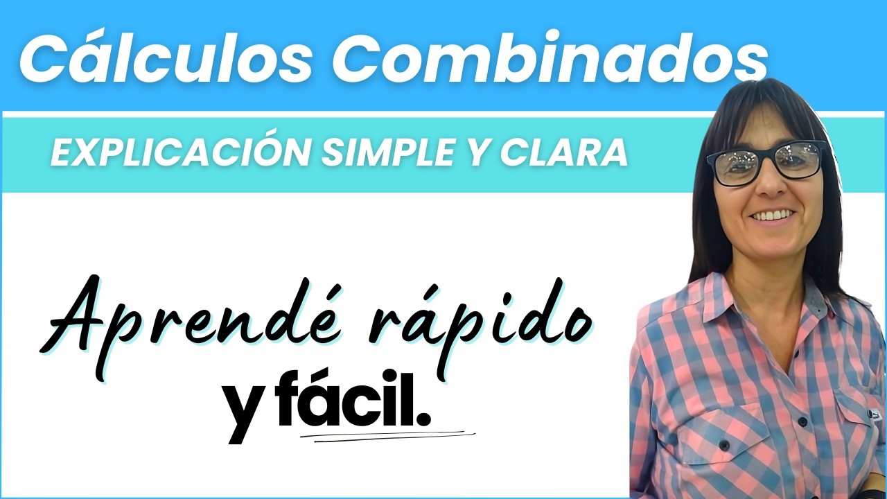 Cálculos Combinados Simples | Explicación Sencilla
