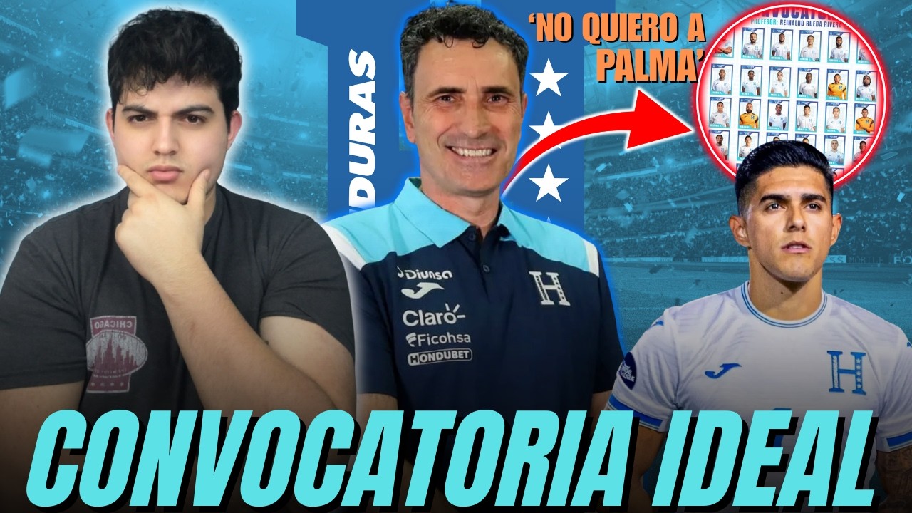 😱ASI SERA LA NUEVA CONVOCATORIA DE HONDURAS🇭🇳🤯 ADIOS PALMA Y KERVIN ARRIAGA👋