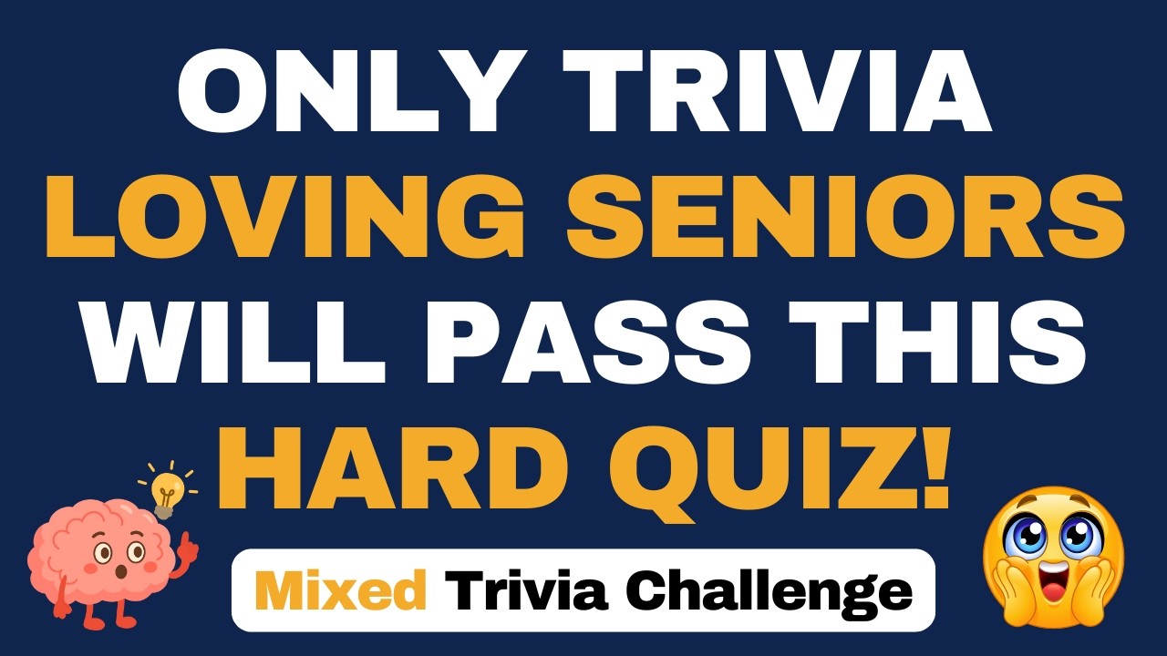 ONLY TRIVIA LOVING SENIORS WILL PASS THIS HARD QUIZ! | 35 QUESTIONS #generalknowledge #challenge