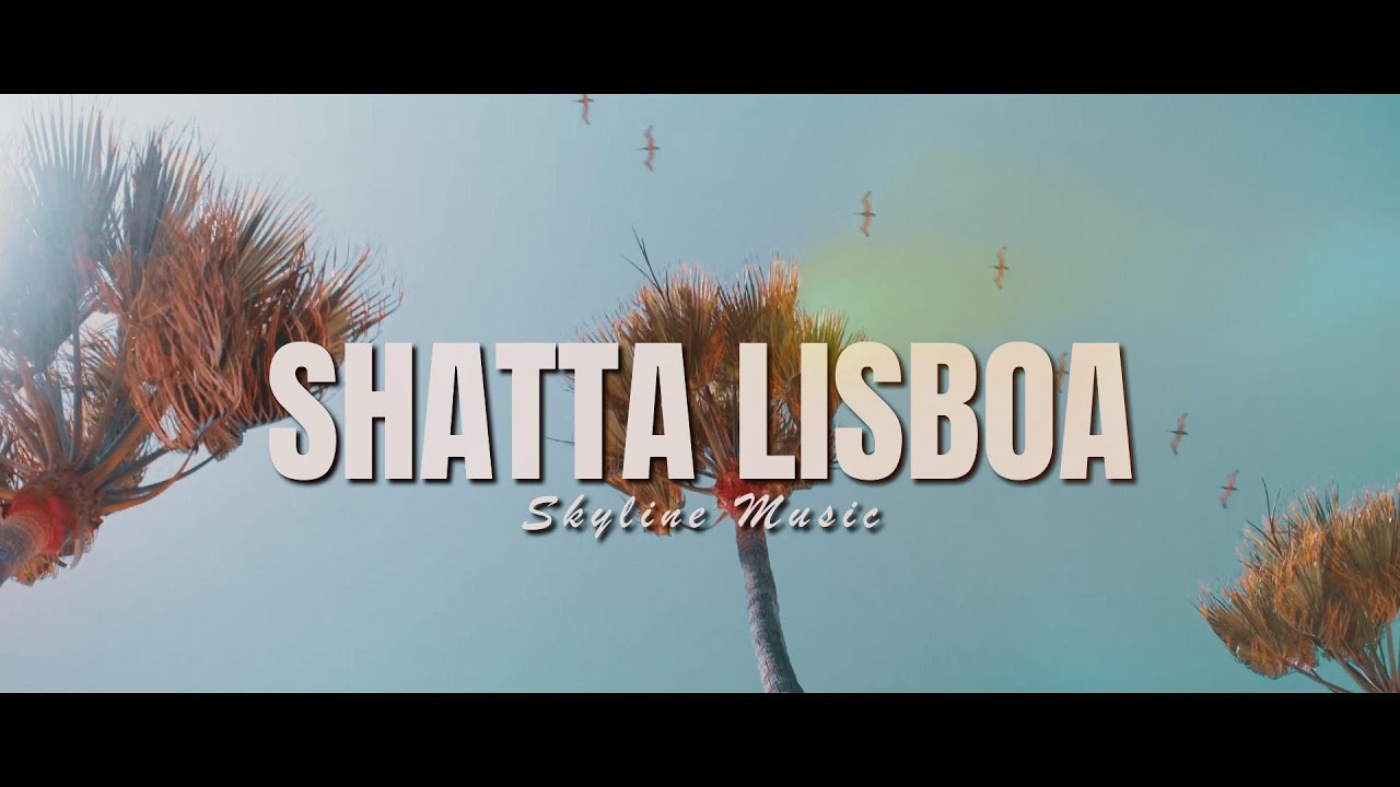 Shatta Lisboa – Clip Visualizer 4K (Official Video) | SkylineMusic