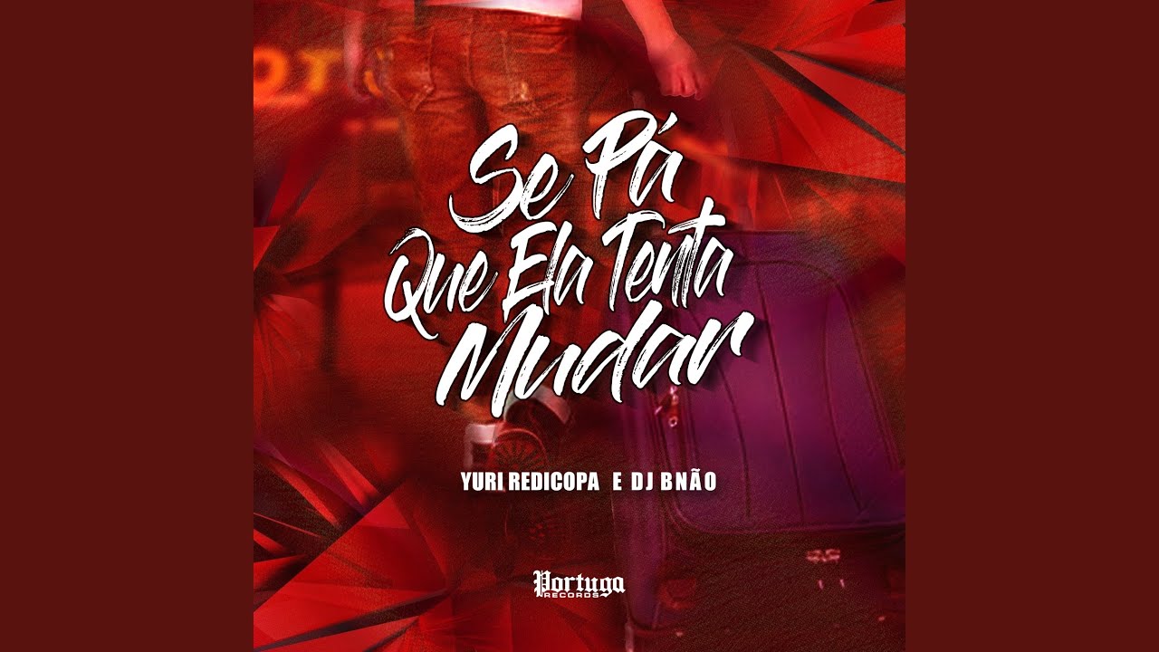 Se Pa Que Ela Tente Mudar