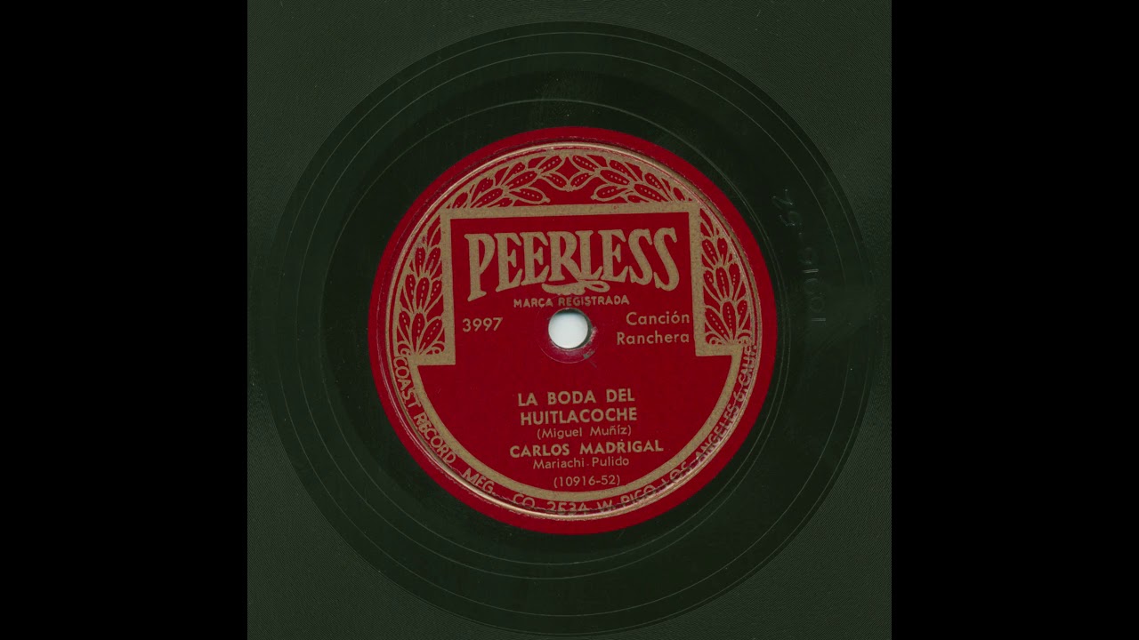 Carlos Madrigal - La Boda Del Huitlacoche - Peerless 3997