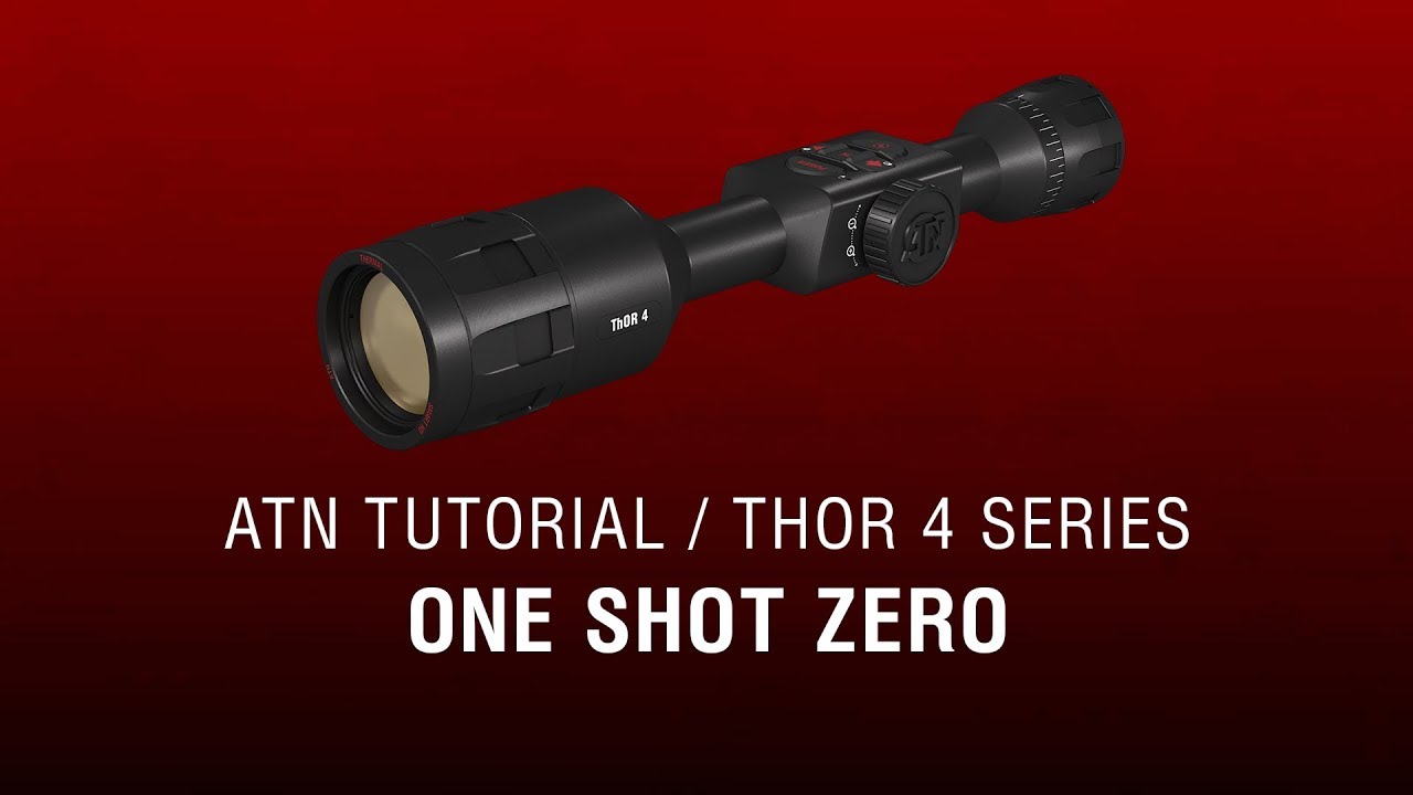 One Shot Zero — руководство по ATN ThOR 4 — как пользоваться