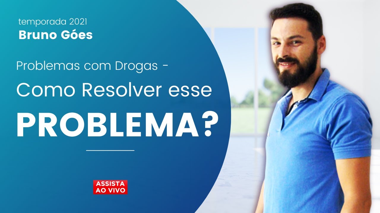 Problemas com Drogas - COMO RESOLVER ESSE PROBLEMA