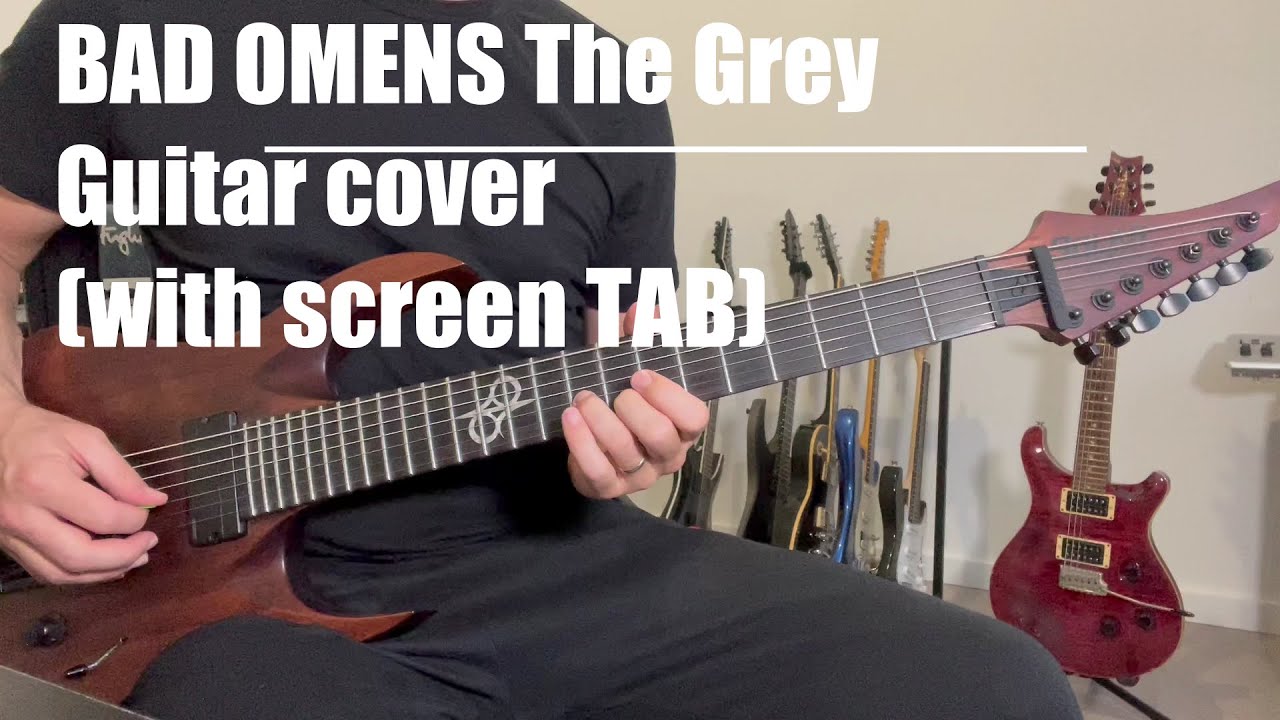 Bad Omens - "The grey" guitar cover (with screen TAB)
