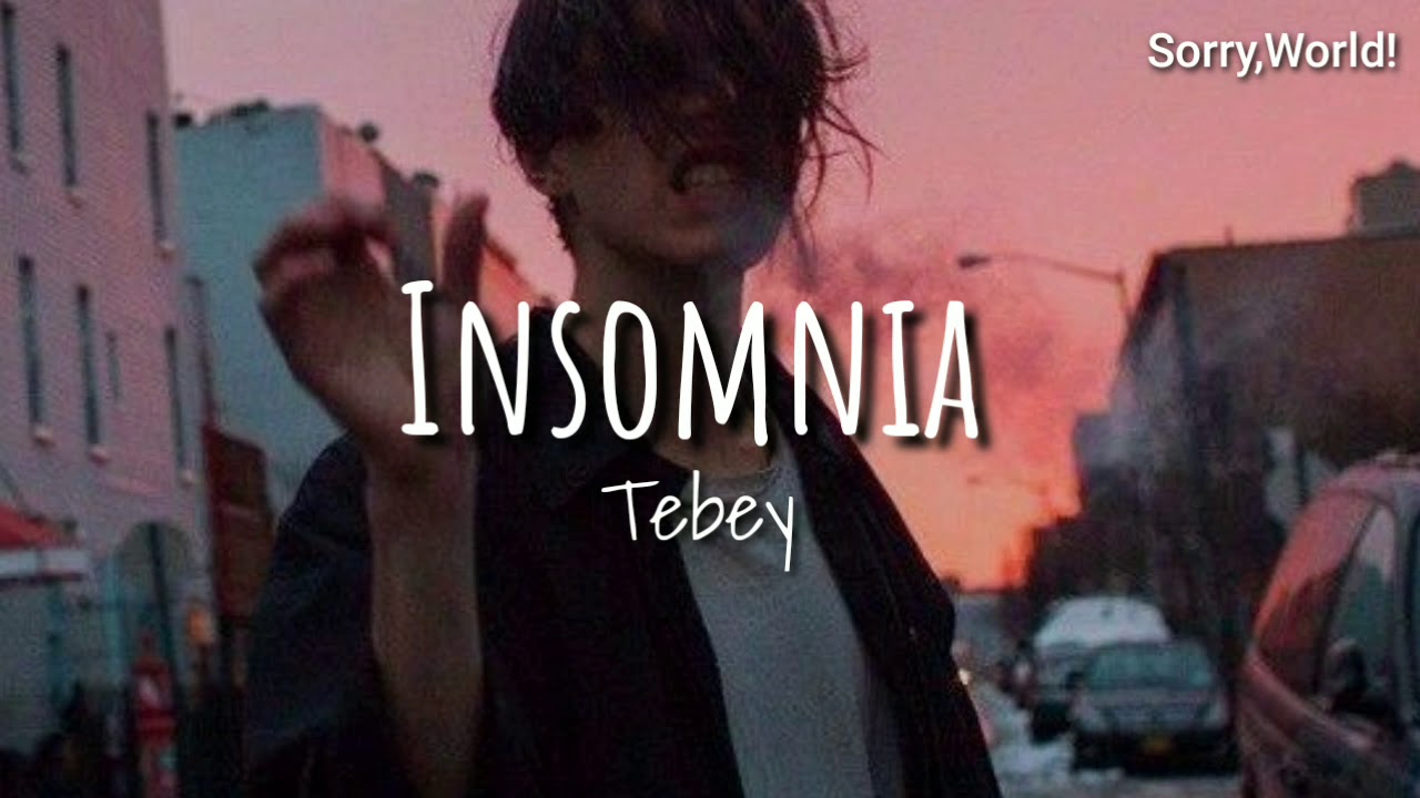 [TRADUÇÃO PT-BR] Tebey - Insomnia