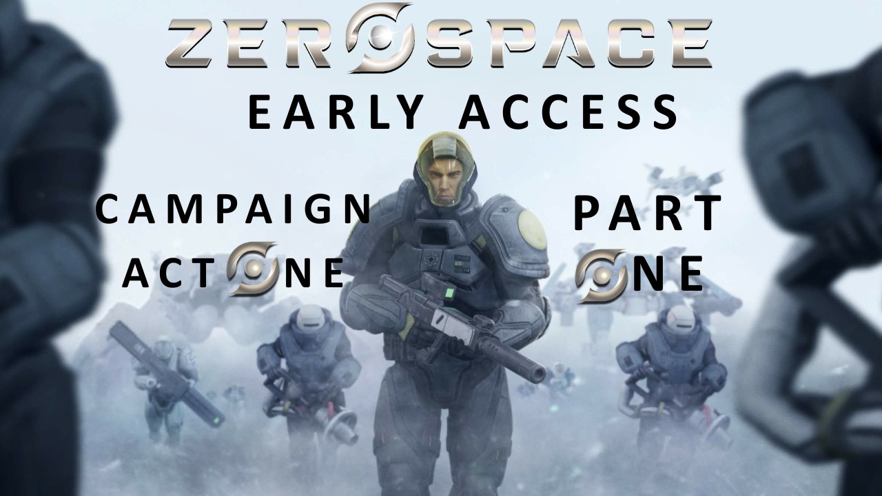 Another Look of Early ZeroSpace! - ZeroSpace [Early Access] Campaign - Part 1