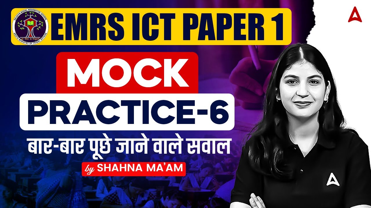 EMRS TGT PGT Vacancy 2025 | EMRS ICT Previous Year Questions | EMRS ICT Mock Tests 6 By Shahna Ma'am