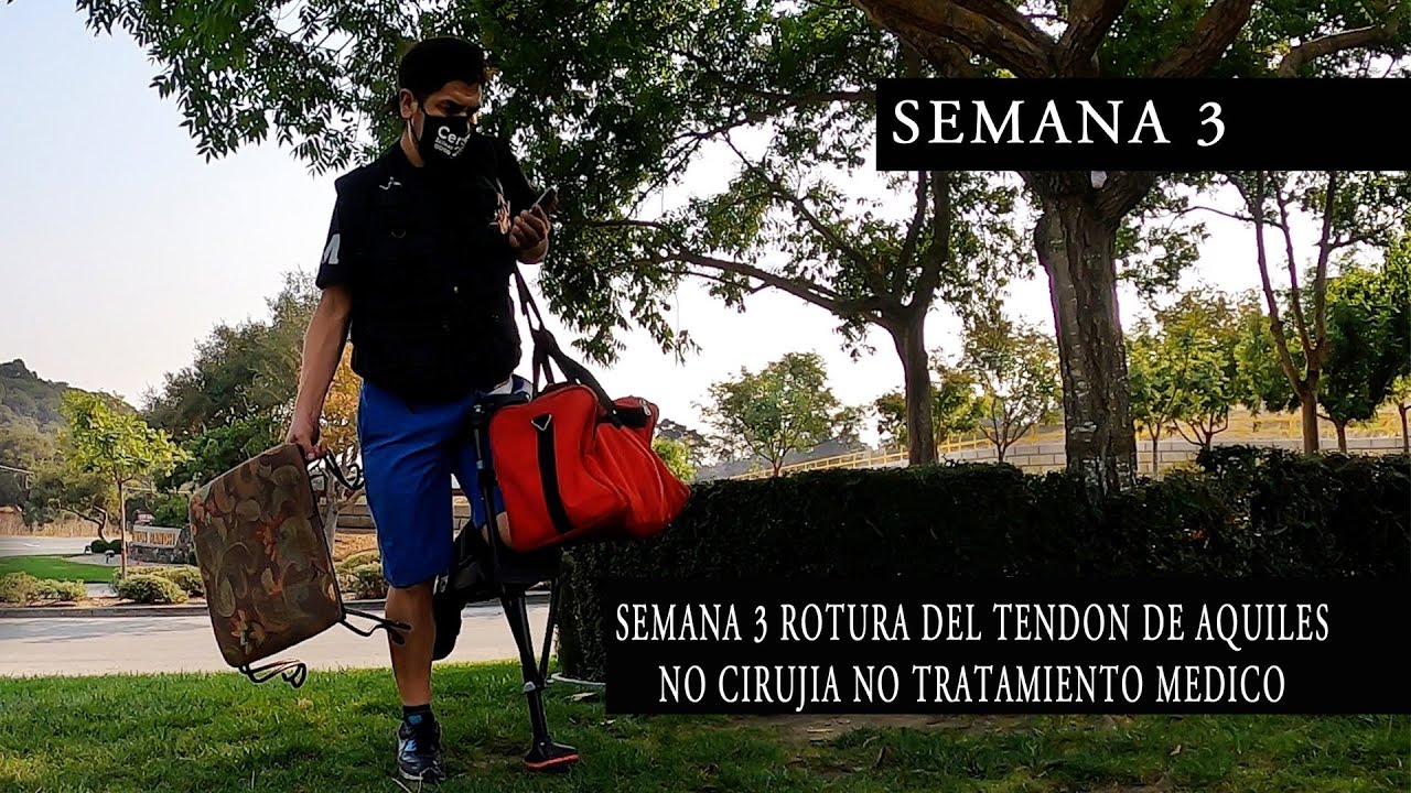 3) Semana 3 Rotura del Tendón de Aquiles No Cirugia No Tratamiento Medico