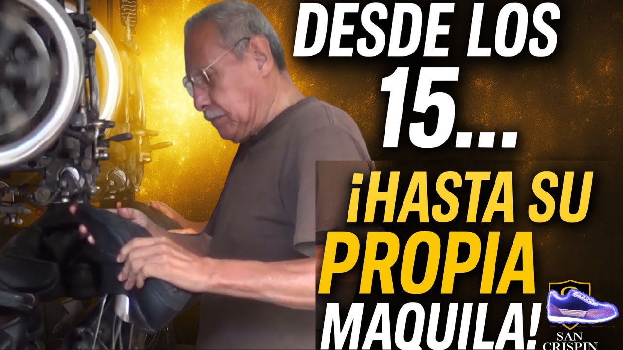Del Taller a Su Propia Maquila: La Trayectoria del Cosedor de Calzado | San Crispín TV 15 NOV