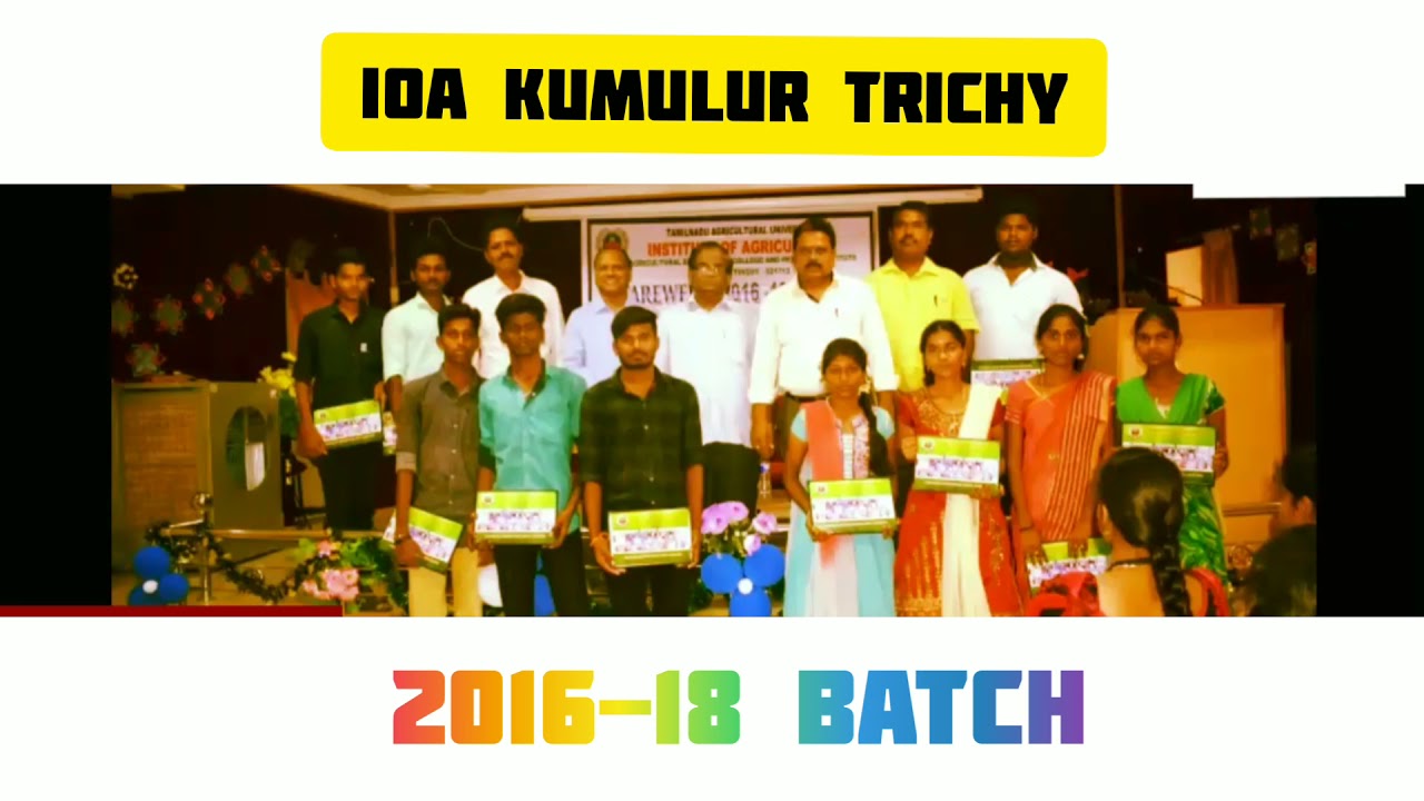 Institute Of Agriculture Kumulur Trichy 2016-18 Batch Students Momentos Memorial 💖#IOAKumulurTrichy