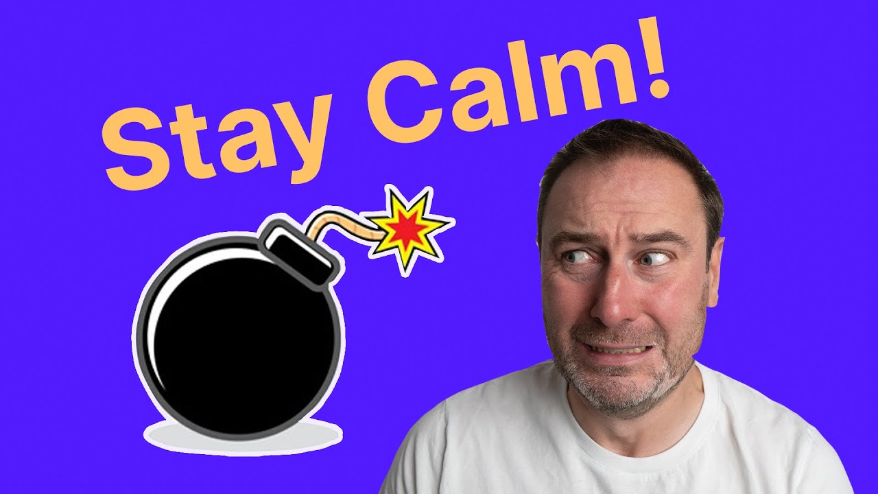 Stay Calm, Like A Bomb Disposal Expert