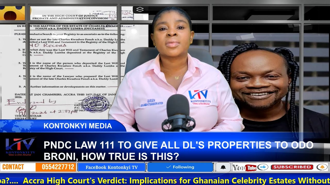 FULL DETAILS: PNDC INTERSTATE LAW 111 TO GIVE ALL DL'S PROPERTIES TO ODO BRONI, HOW TRUE IS THIS