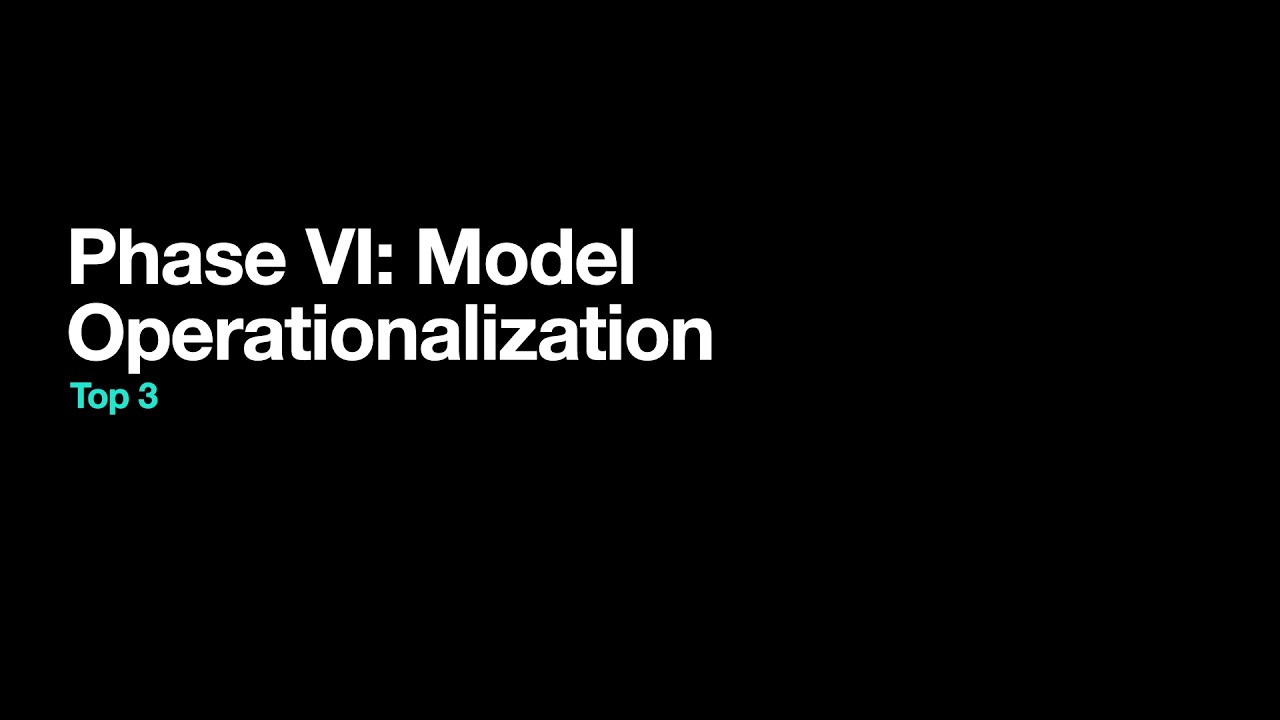 Phase VI: Model Operationalization | TOP 3