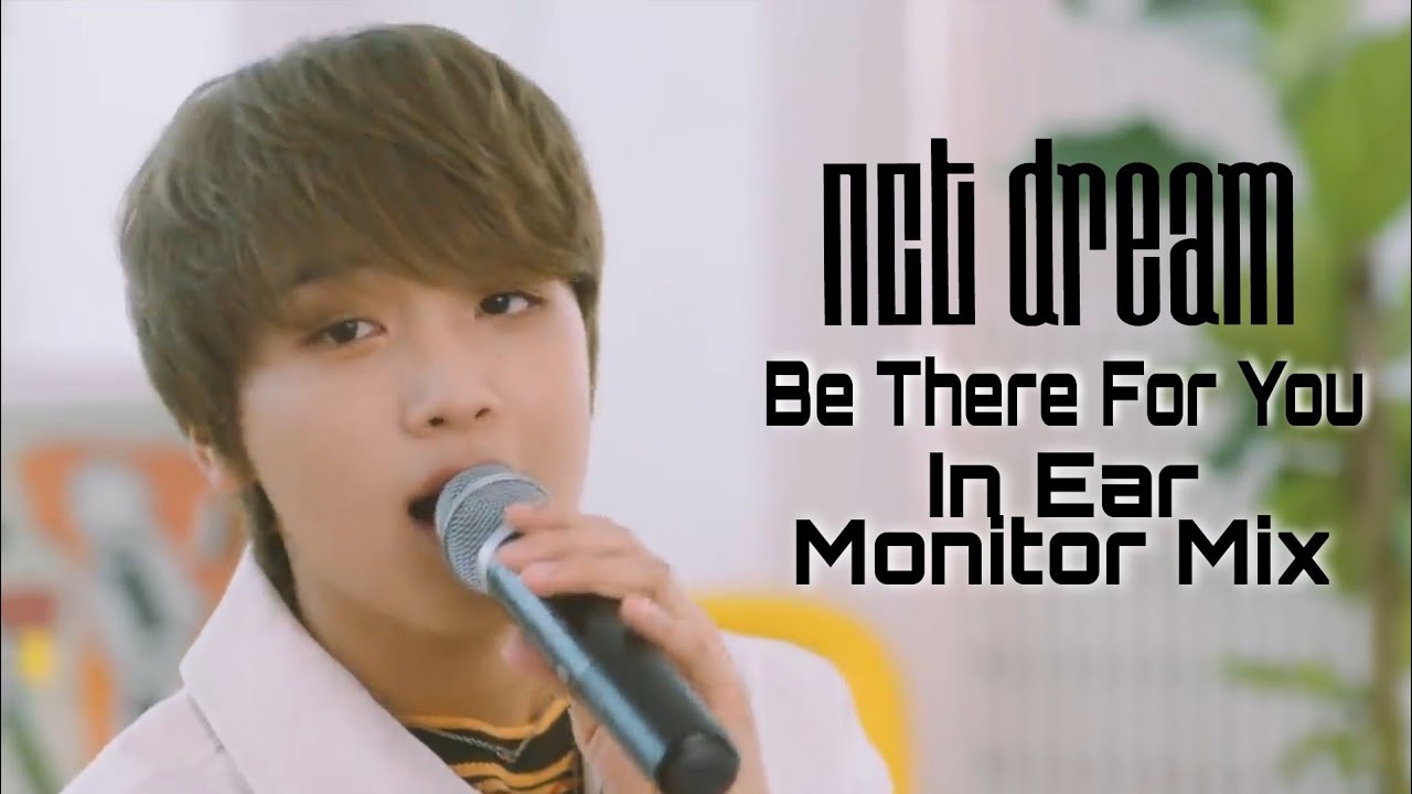 NCT DREAM - Be There For You [In Ear Monitor Mix] (USE HEADPHONES)