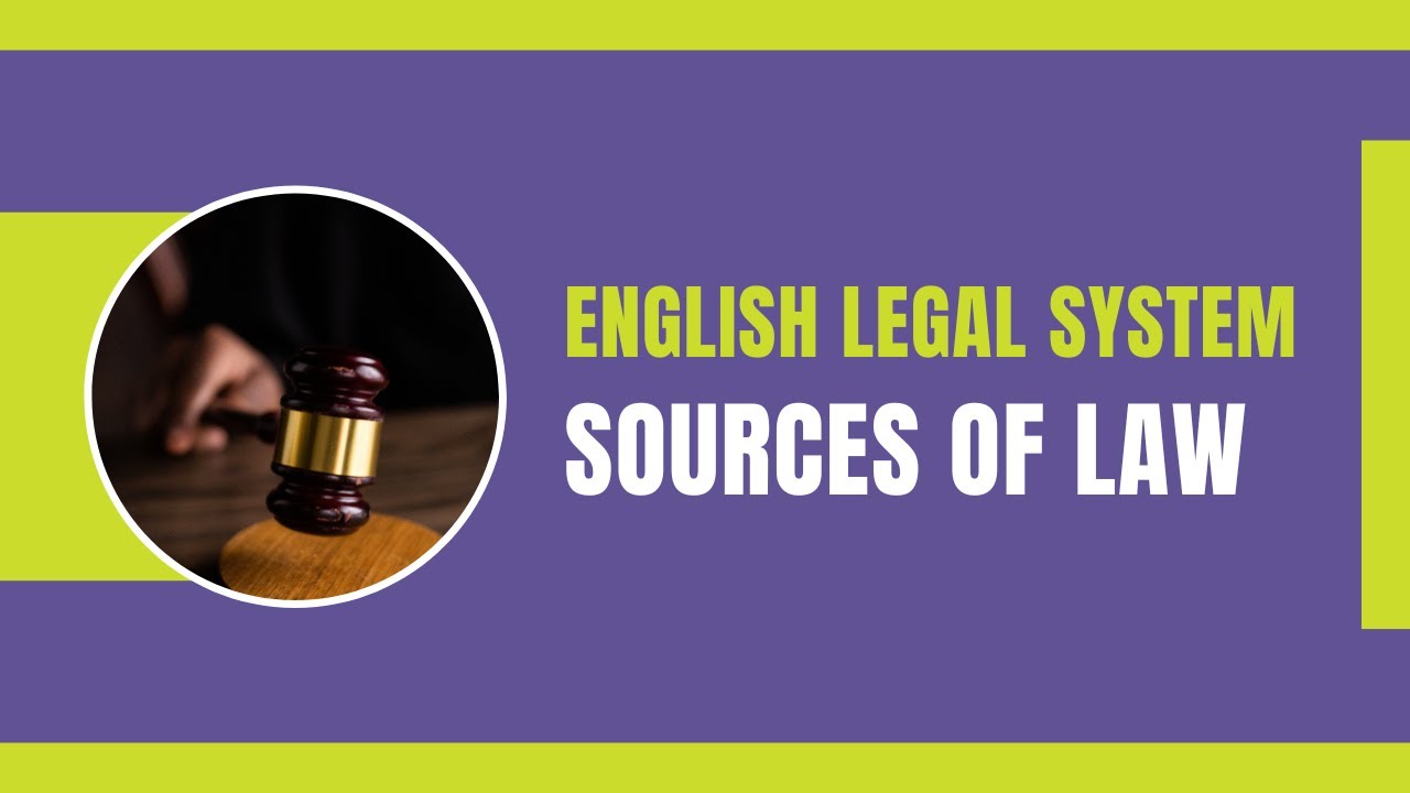Sources of Law | English Legal System