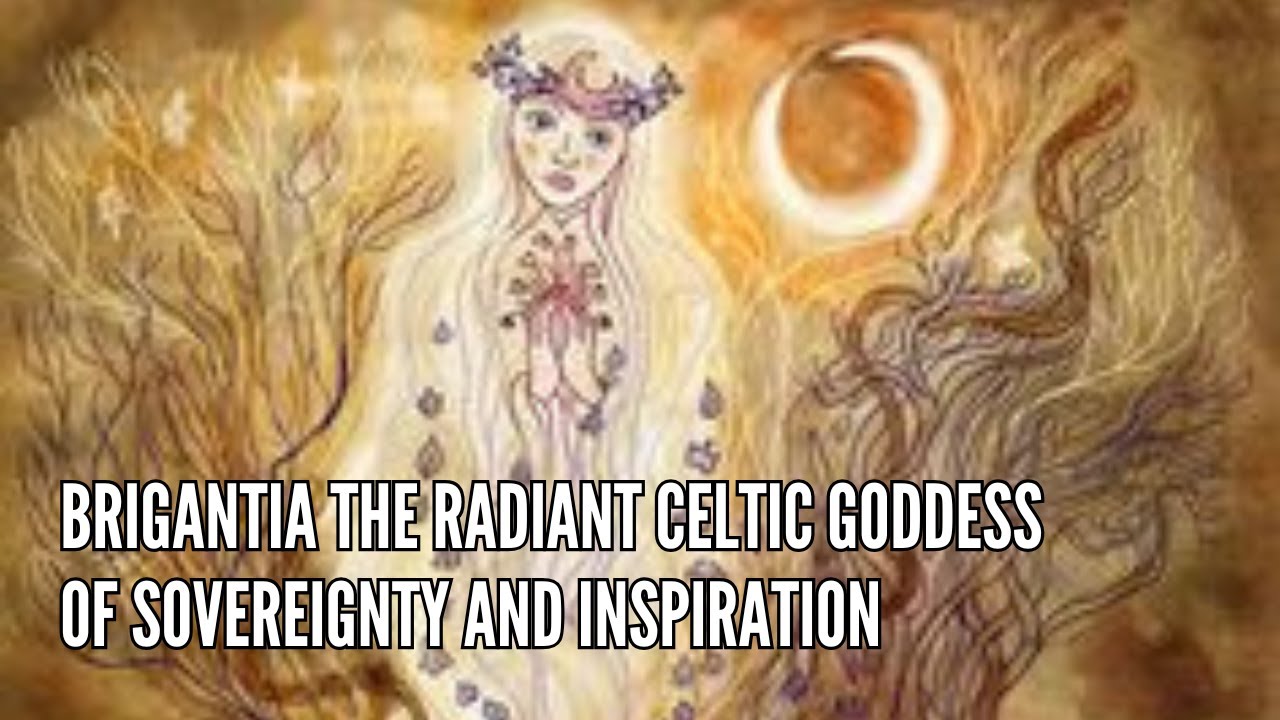 Brigantia The Radiant Celtic Goddess of Sovereignty and Inspiration