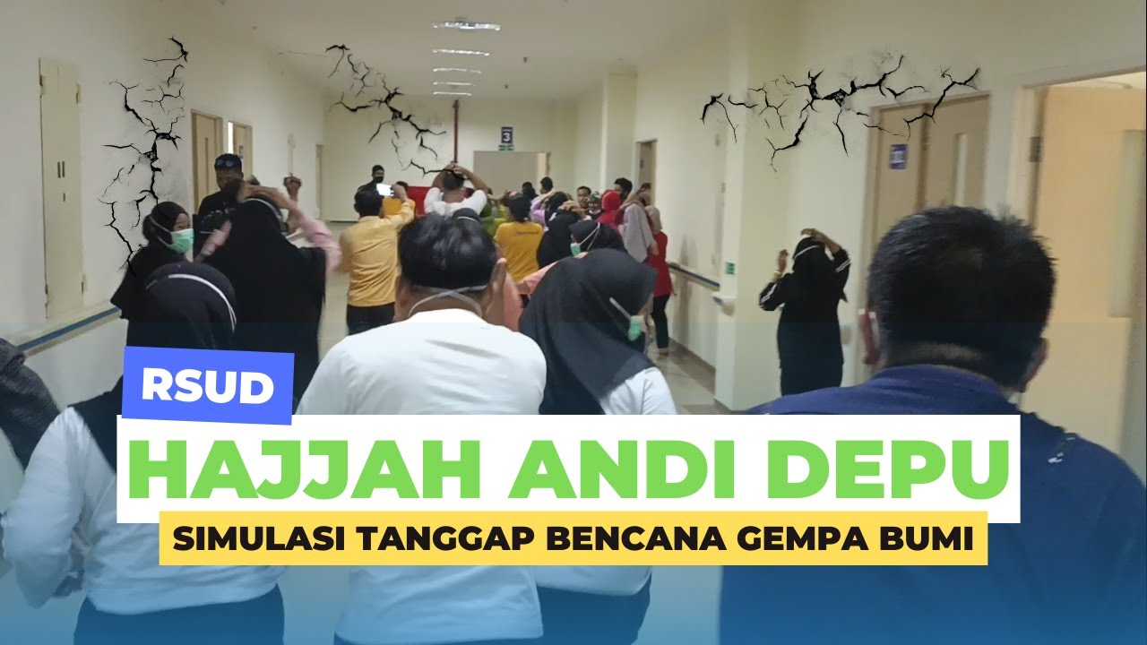 Simulasi tanggap Darurat Bencana Gempa Bumi RSUD Hajjah Andi Depu