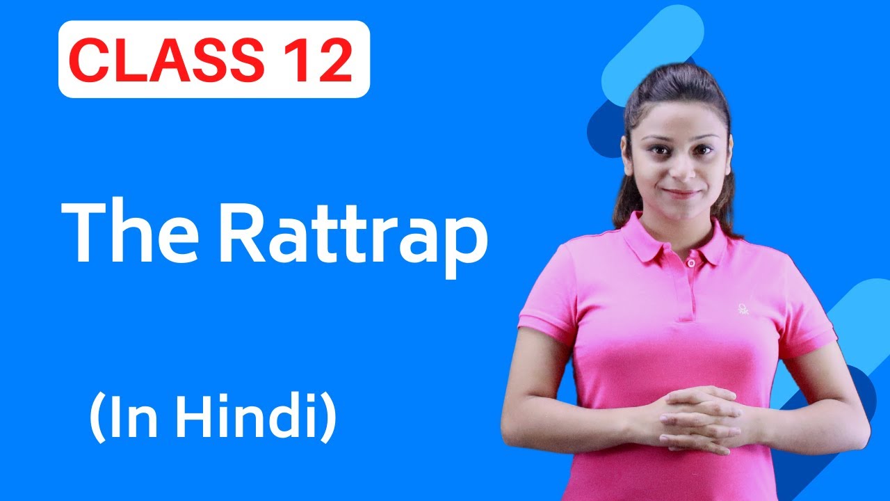The Rattrap Class 12 in Hindi | The Rattrap Class 12 | Full (हिन्दी में)