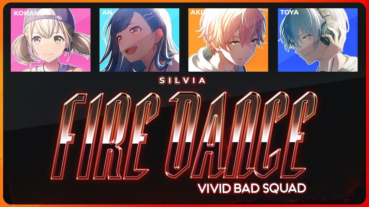 Fire Dance - Vivid BAD SQUAD [Lyrics + Line Distribution]