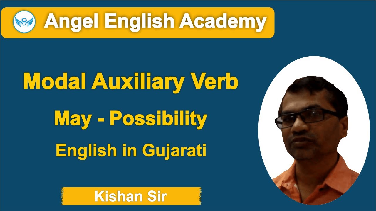 'May' for Possibility - Modal Auxiliary Verb - English Grammar in Gujarati | Angel English Academy