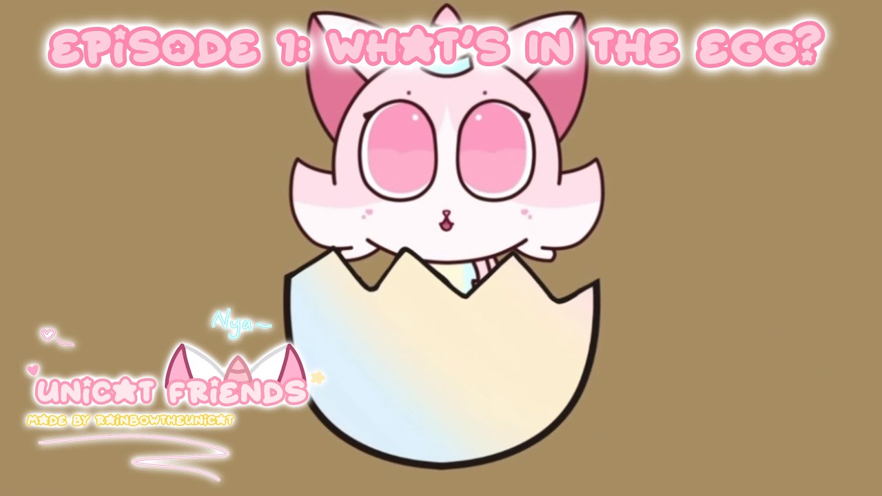 UniCat Friends // Episode 1: What’s In The Egg?