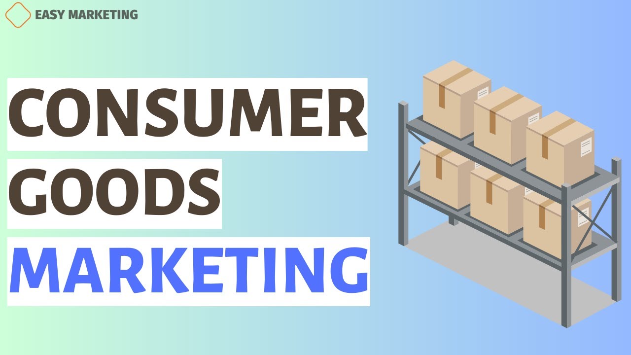 The Most Effective Consumer Goods Marketing Strategies in 2024!