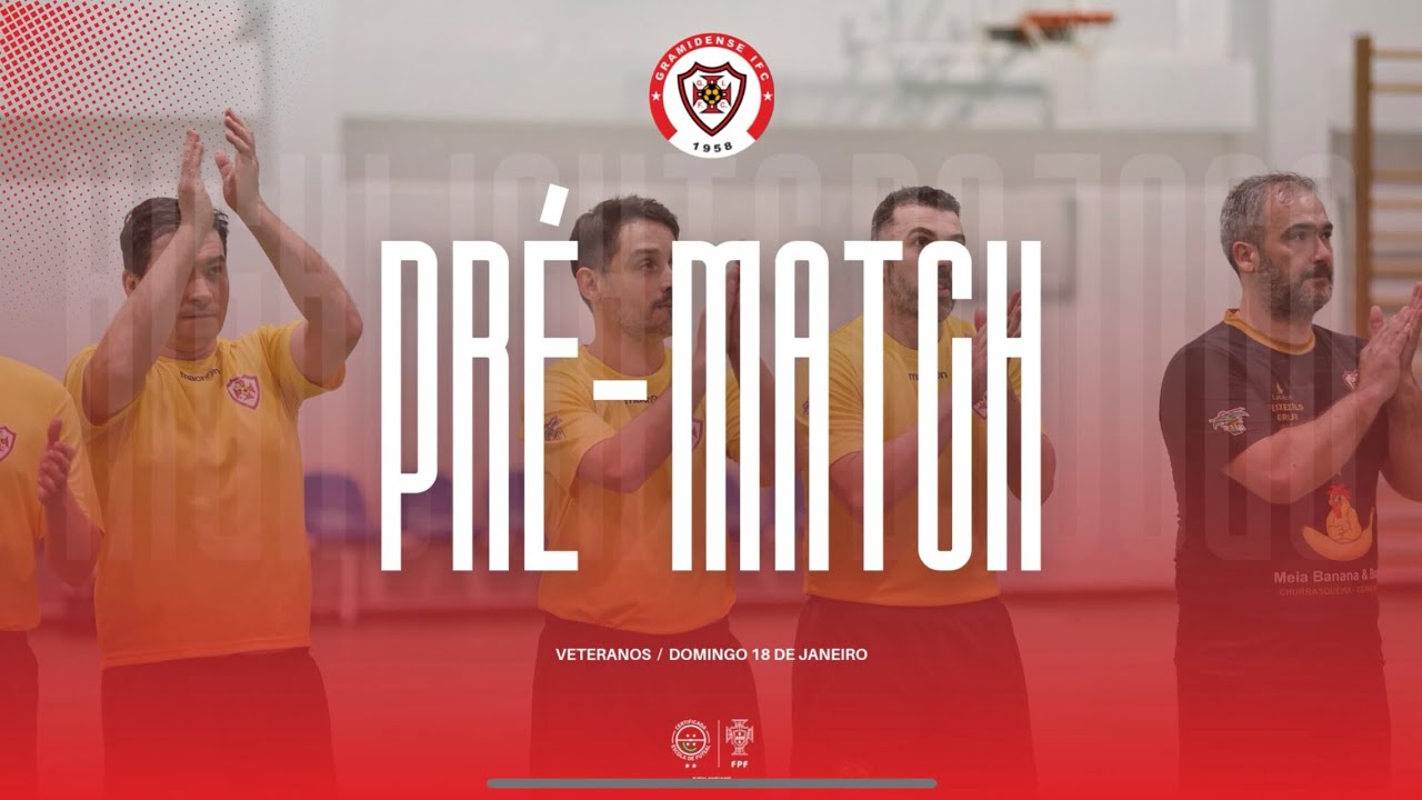 Pré-Match | Casa FCP Rio Tinto vs Gramidense IFC