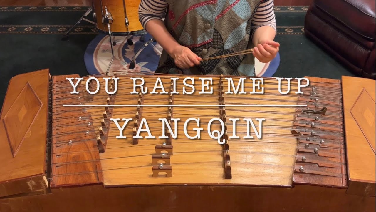 You Raise Me Up | Yangqin