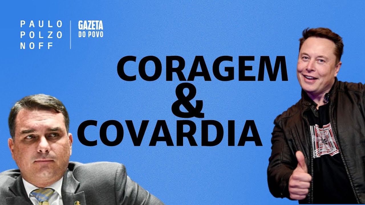 De um lado, a coragem de Elon Musk. De outro, a covardia de Flávio Bolsonaro