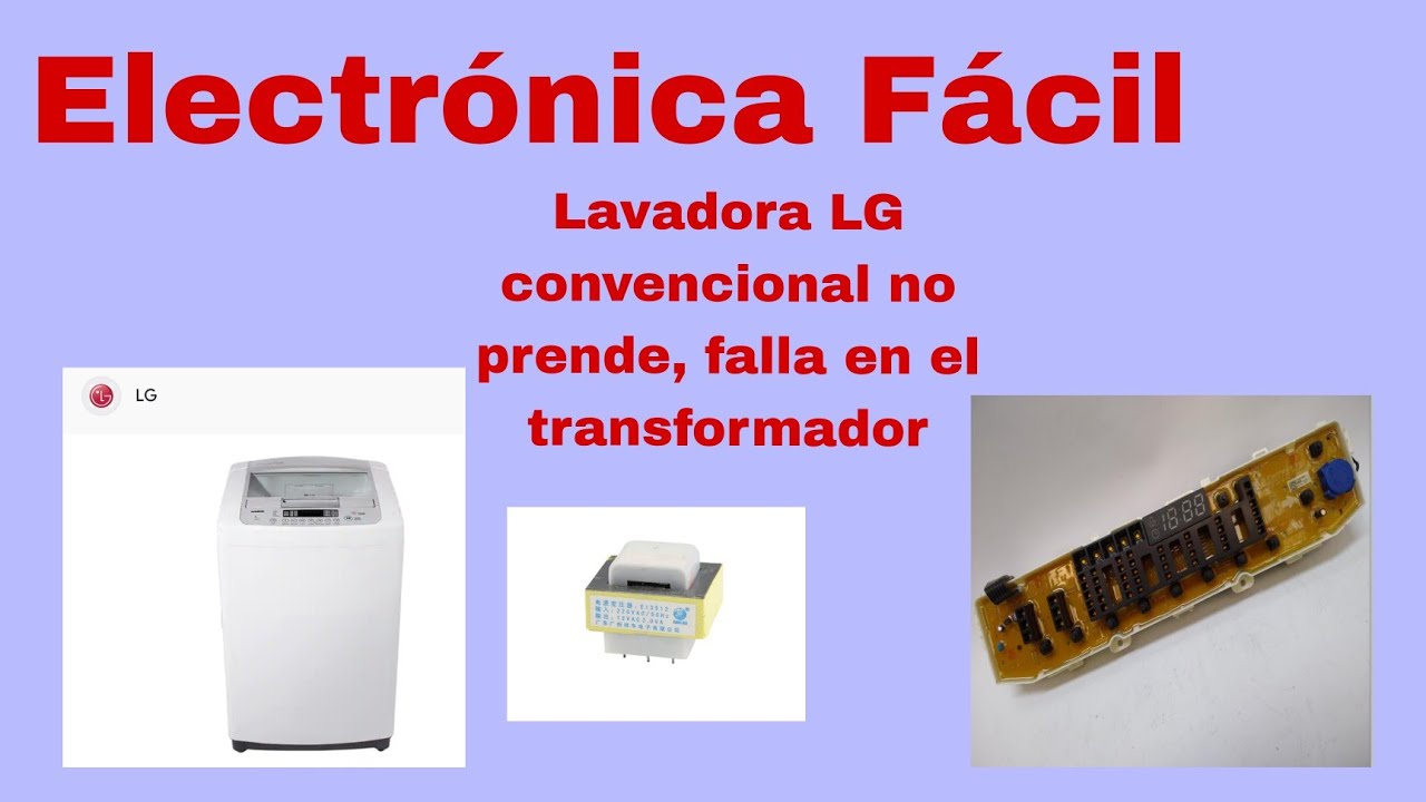 Tarjeta de lavadora LG no prende, falla en el transformador.