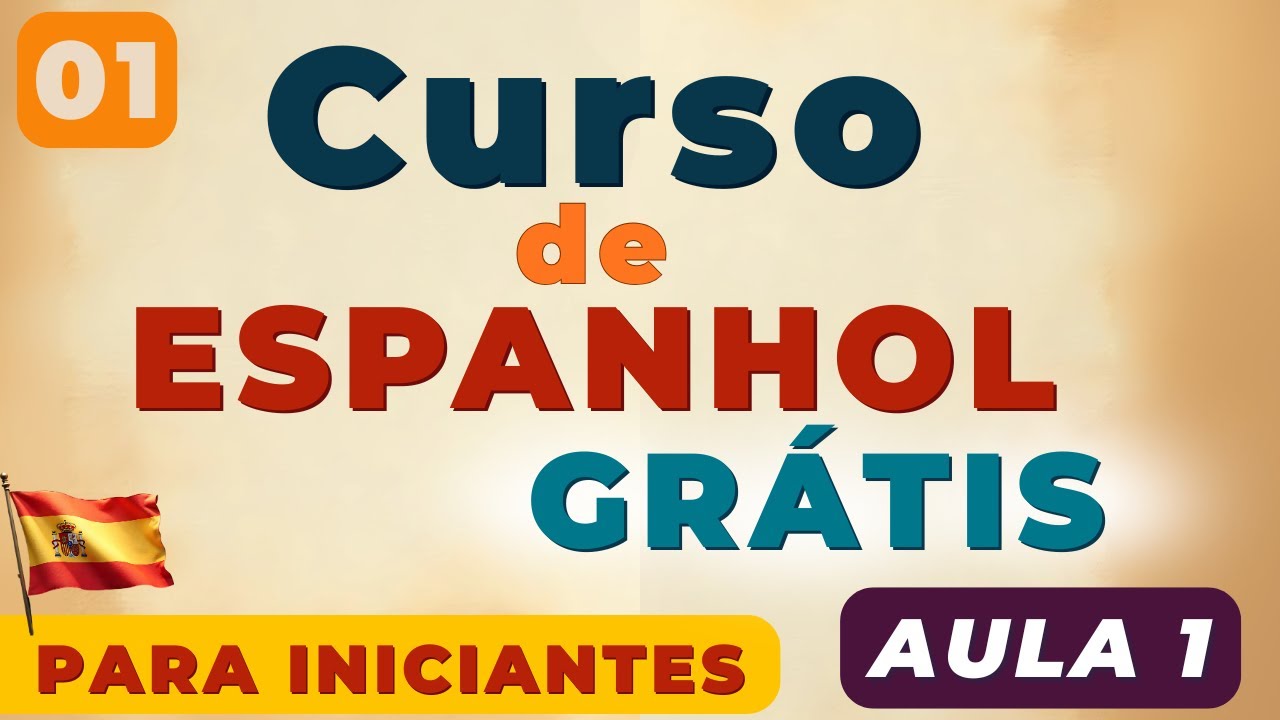 Curso de Espanhol para Iniciantes GRÁTIS completo - AULA 01