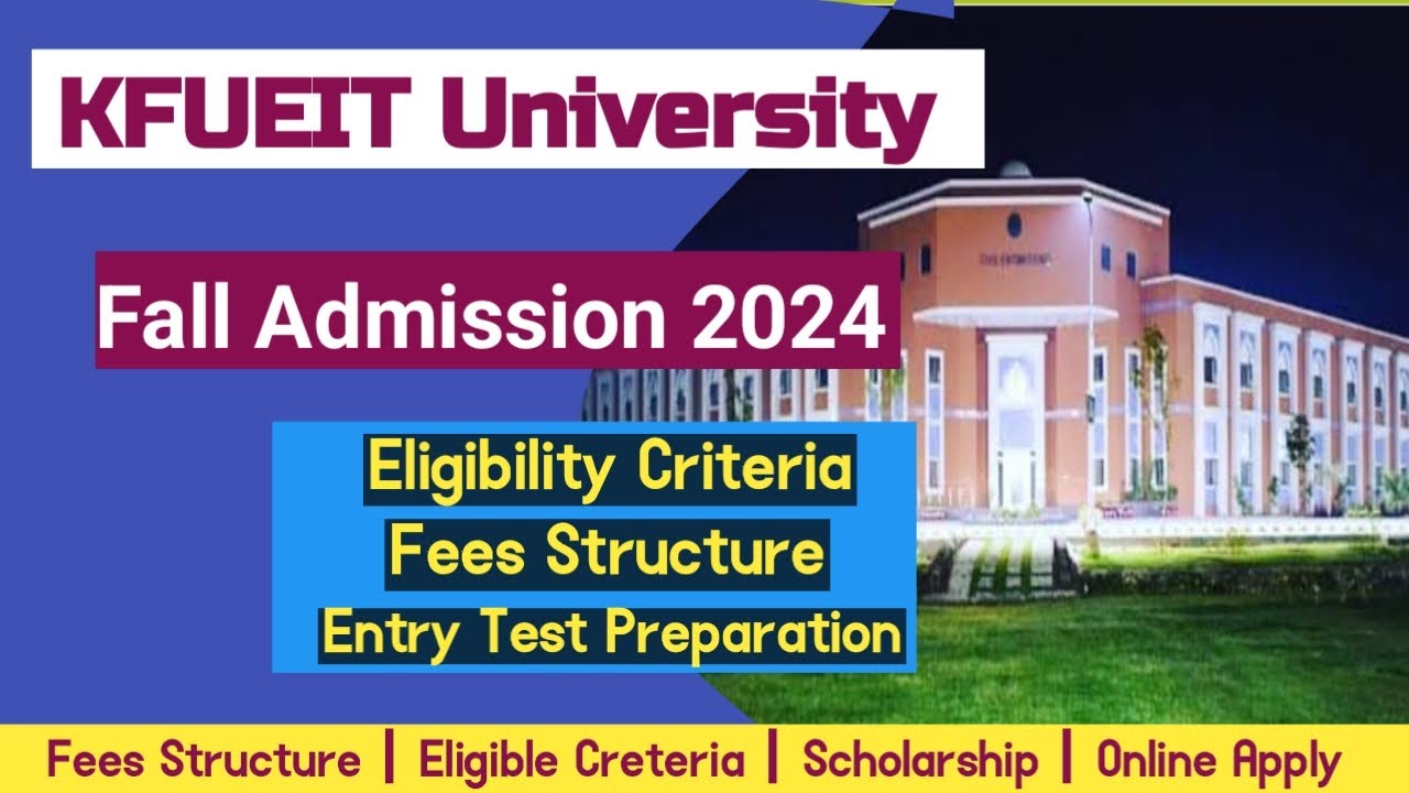 KFUEIT | Khwaja Fareed University of Engineering & Information Technology admission 2024 |Entry test