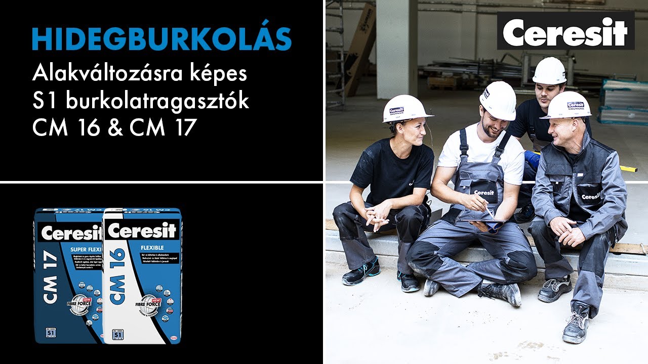 Ceresit Online Képzés – Alakváltozásra képes S1 burkolatragasztók – Ceresit CM 16, CM 17