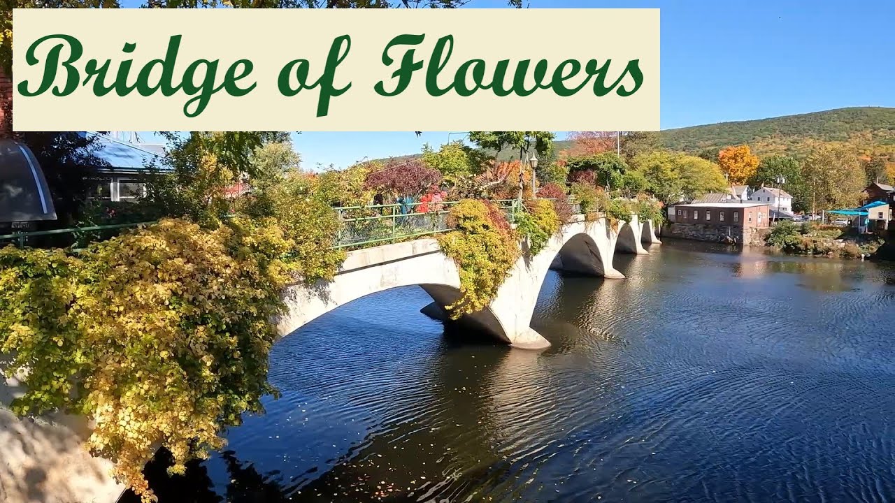 Shelburne Falls, MA   Bridge of Flowers
