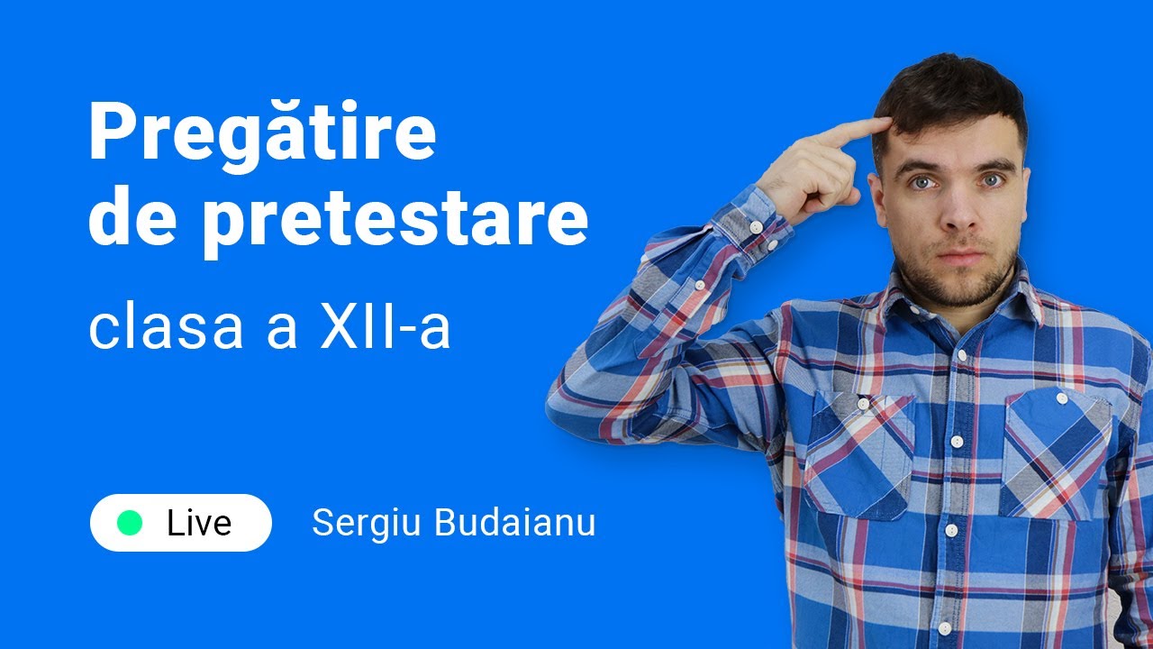 Pregătire de PRETESTARE MATEMATICA cl. 12-a , 2024 Live cu Sergiu Budaianu
