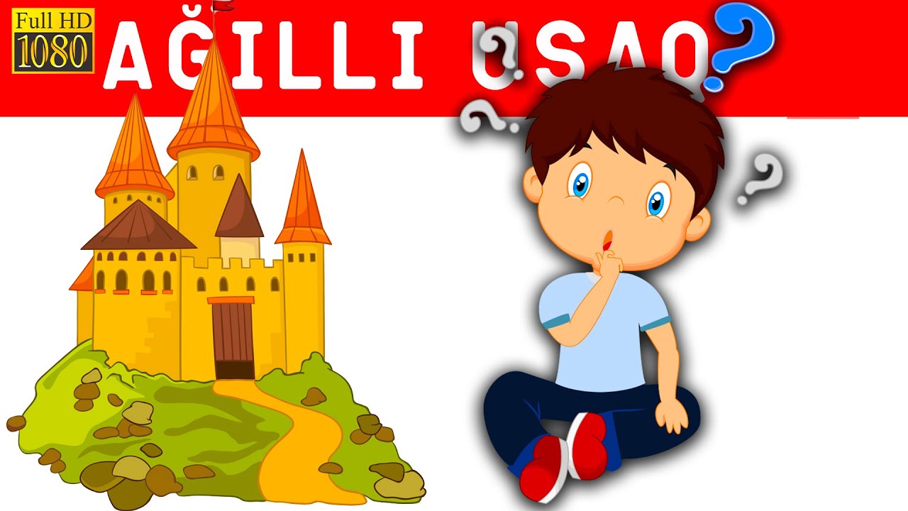 Ağıllı Uşaq Nağılı-SESLİ NAGİLLAR