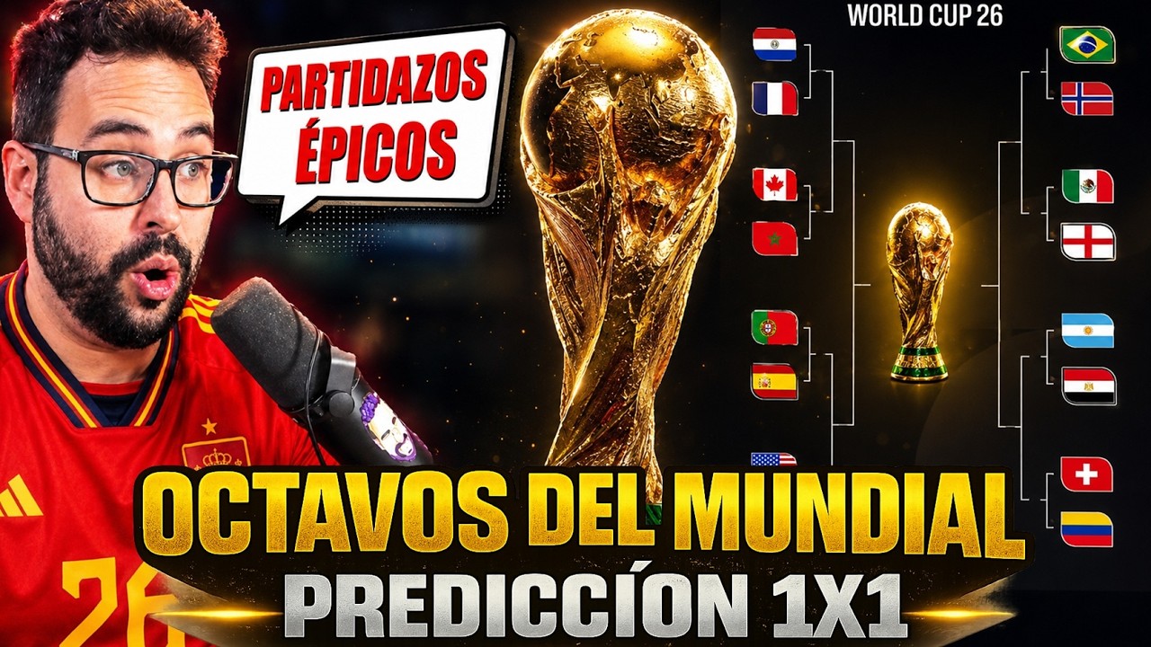 Mi PREDICCI&Oacute;N de OCTAVOS del MUNDIAL 2026 - &iquest;QUIEN AVANZA y QUIEN QUEDA ELIMINADO?