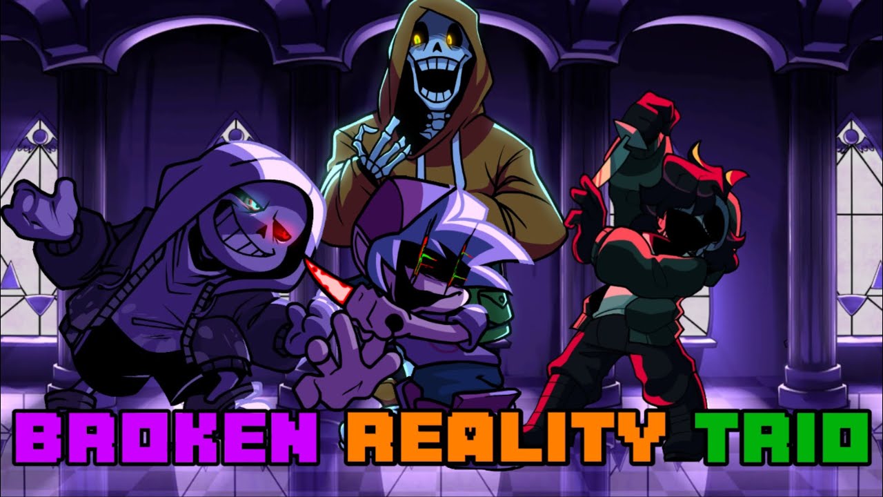 FNF Broken Reality but Dust Sans, Dustswap Papyrus & Dustshift Chara sing it