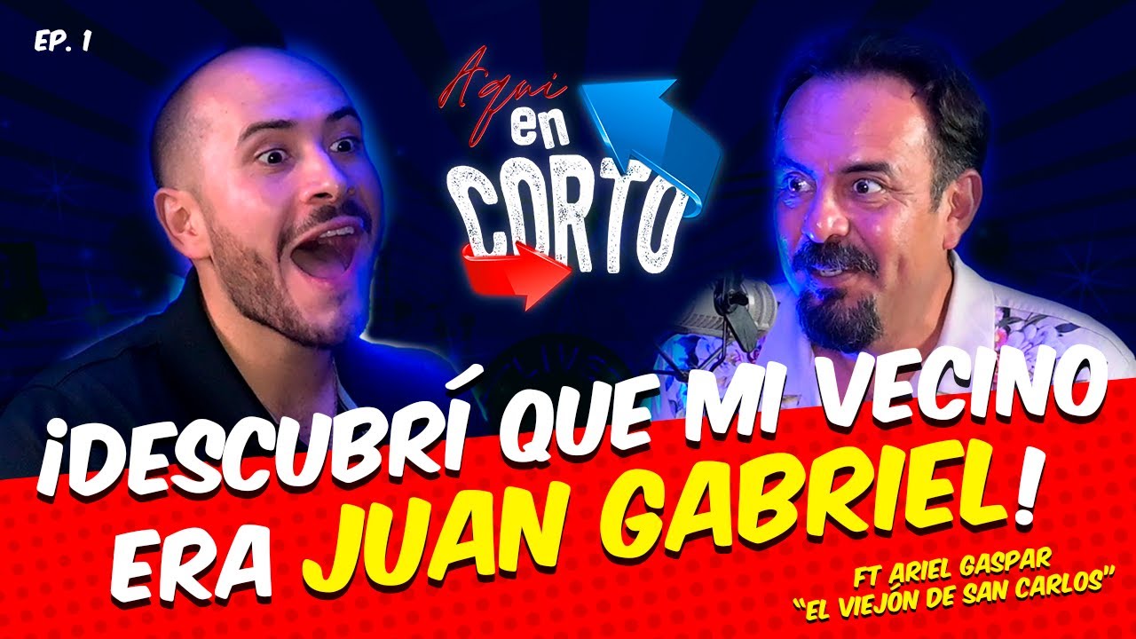 🔴 Episodio 1 | DESCUBRÍ QUE JUAN GABRIEL ERA MI VECINO ft Ariel Gaspar 