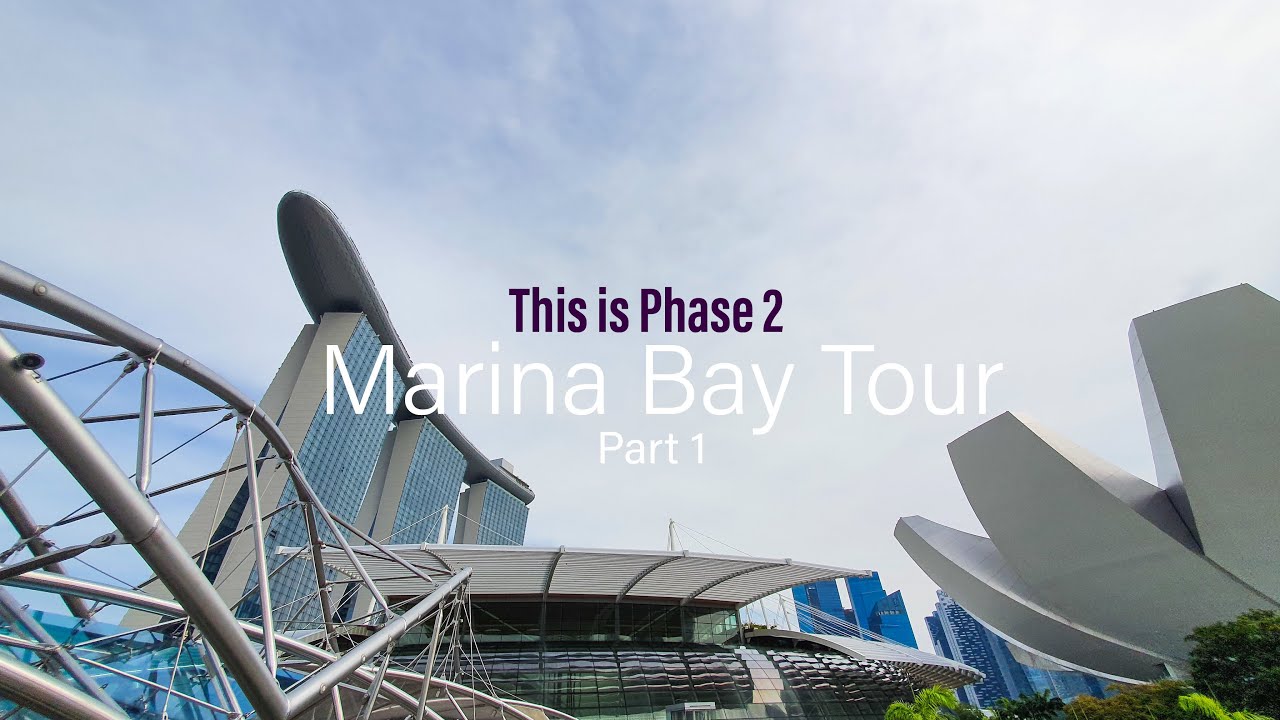 This is Phase 2 - Marina Bay Tour : Part 1 (in 4K)