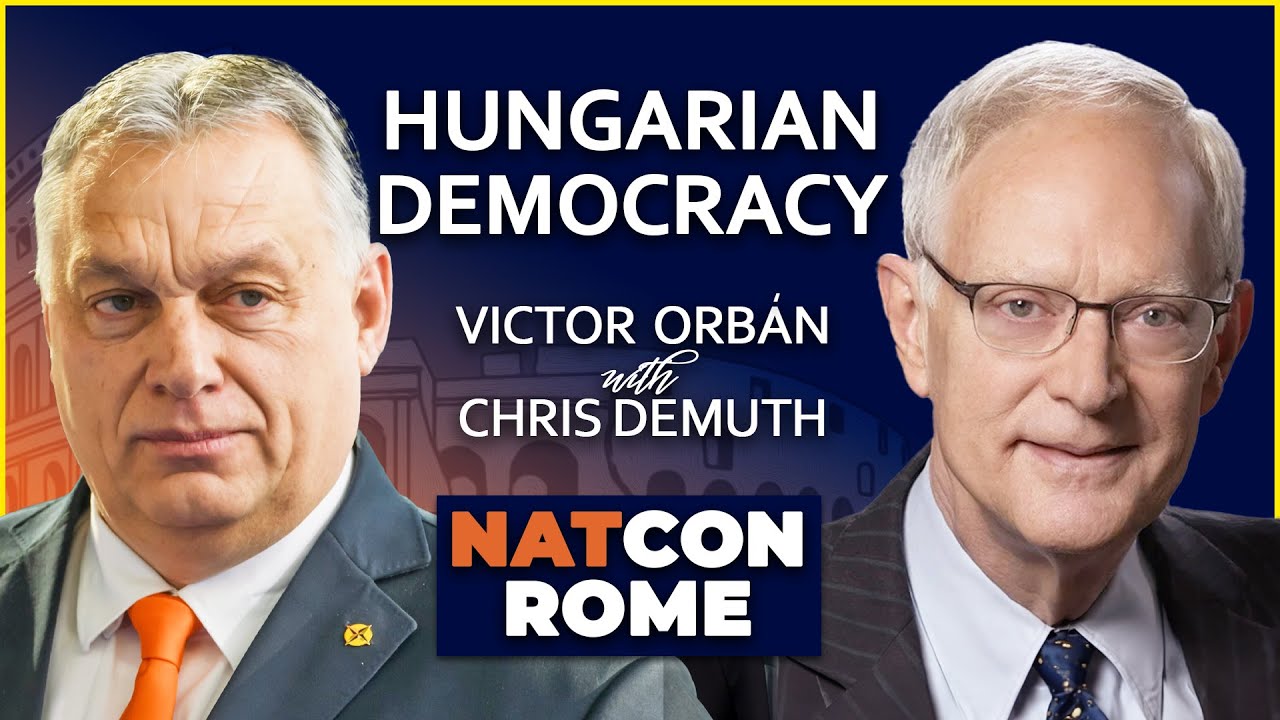 Prime Minister Viktor Orb&aacute;n: Interview with Chris DeMuth | NatCon Rome 2020