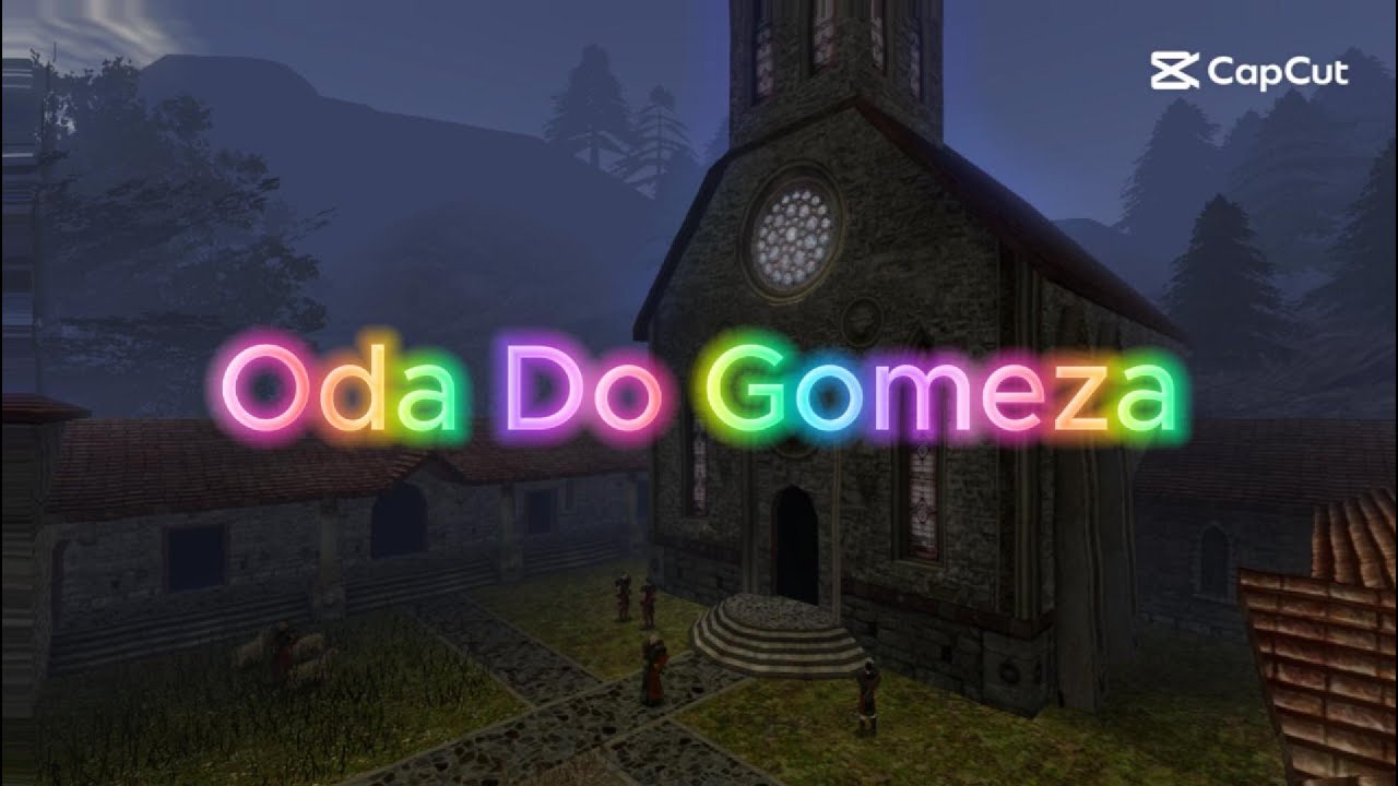 Oda Do Gomeza ( Gothic Machinima )
