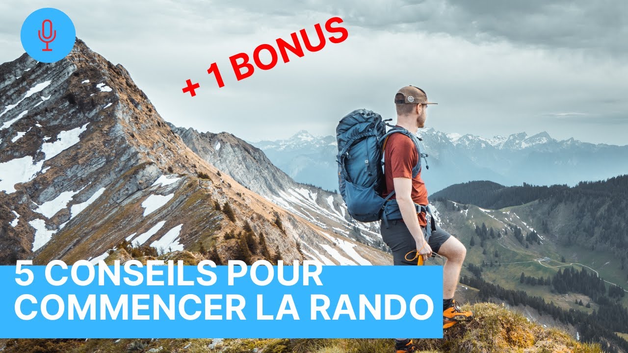 [Podcast] 5 Conseils pour bien commencer la randonn&eacute;e