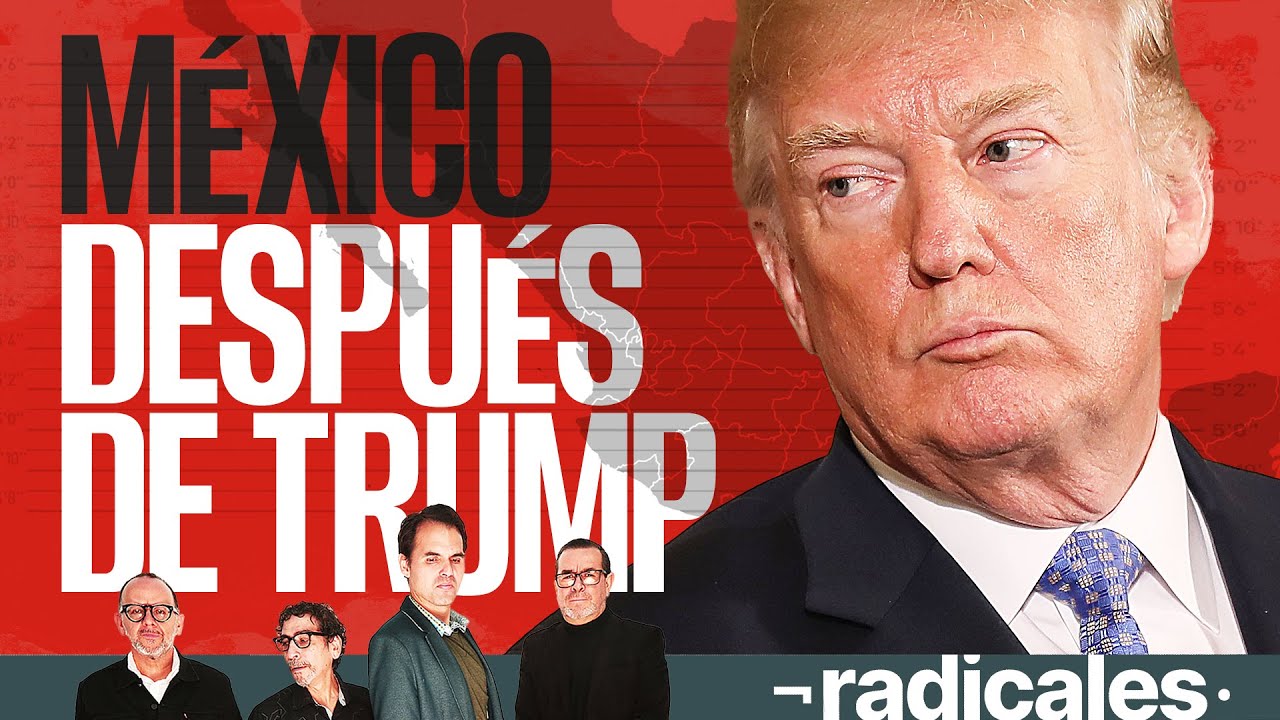 ¬ RADICALES: Los fans de Trump en México, ¿tienen peso? ¿Qué riesgos vienen?